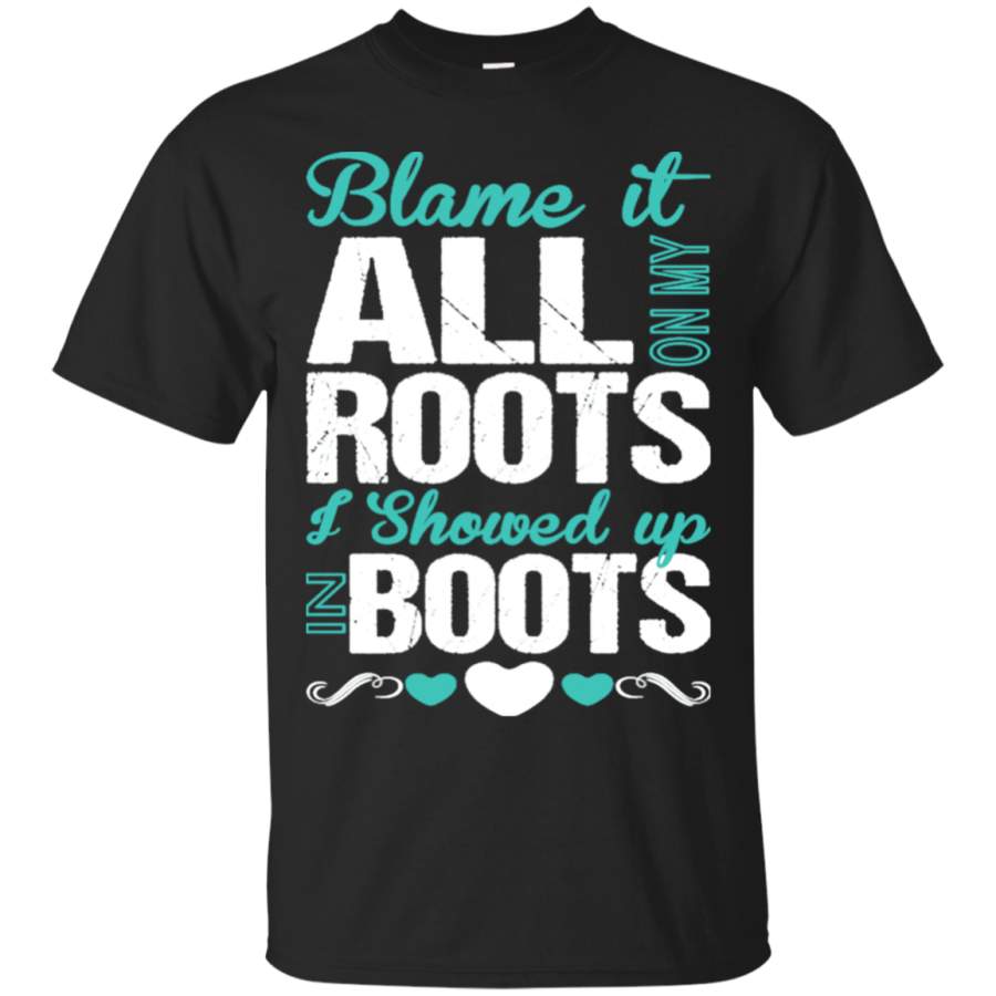 AGR Blame it all on my roots 1 T shirt