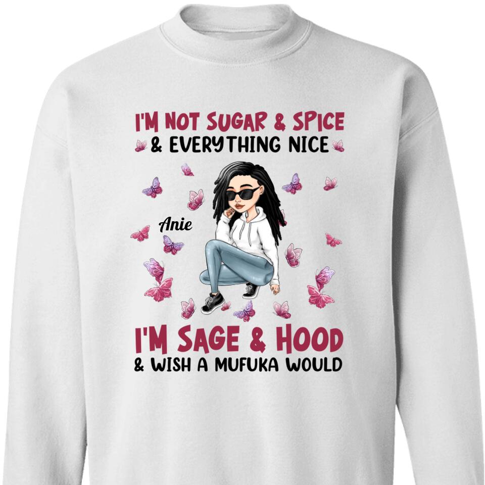 Perrsonalized I’M Not Sugar Spice & Everything Nice Sweatshirt – Trending Personalized