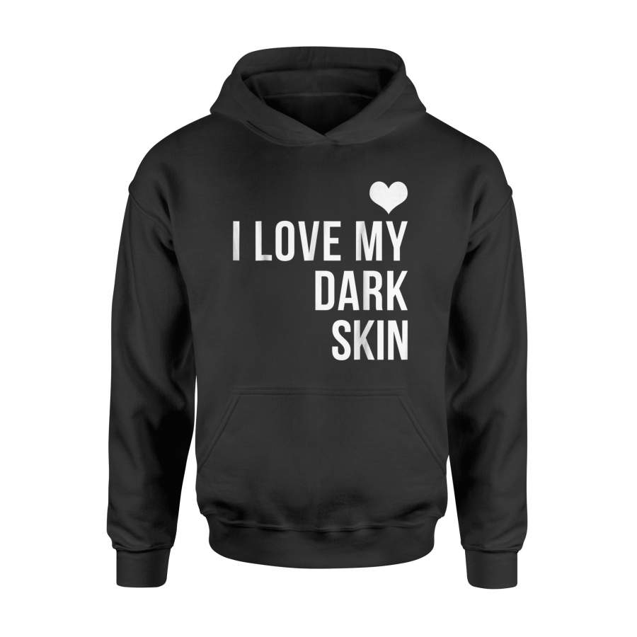 I Love My Dark Skin Vintage Black Queen Melanine Hoodie