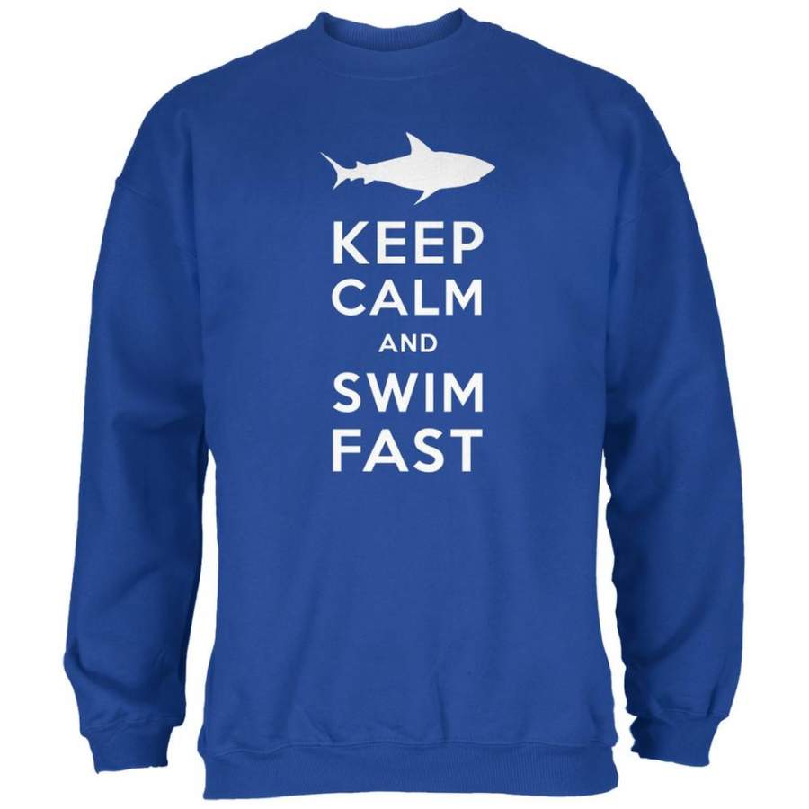 Shark Keep Calm and Swim Fast Royal Adult Sweatshirt