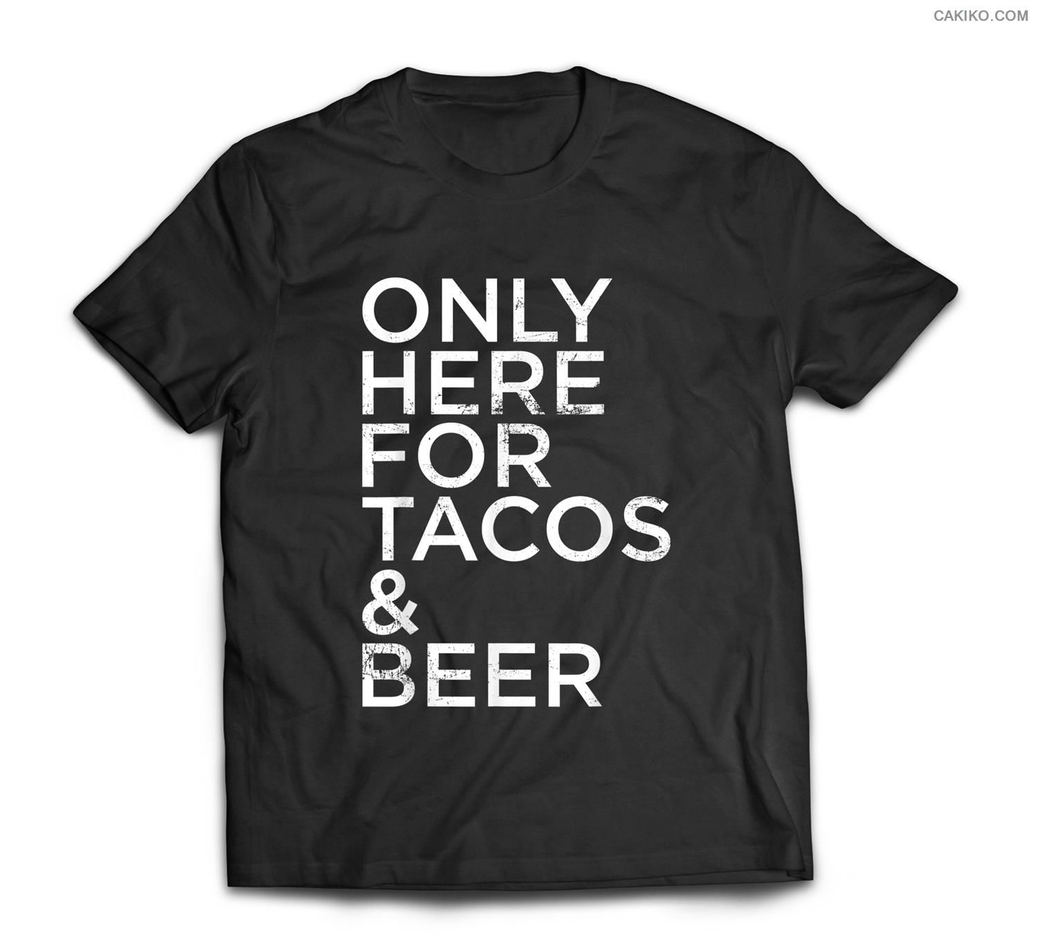 Only Here For Tacos And Beer Funny Mexican Party Drinking T-Shirt