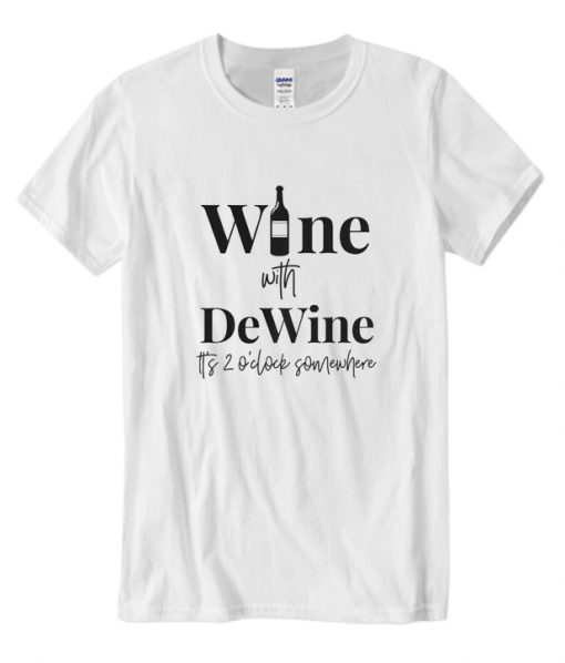 Wine with DeWine with Bottle RS T Shirt