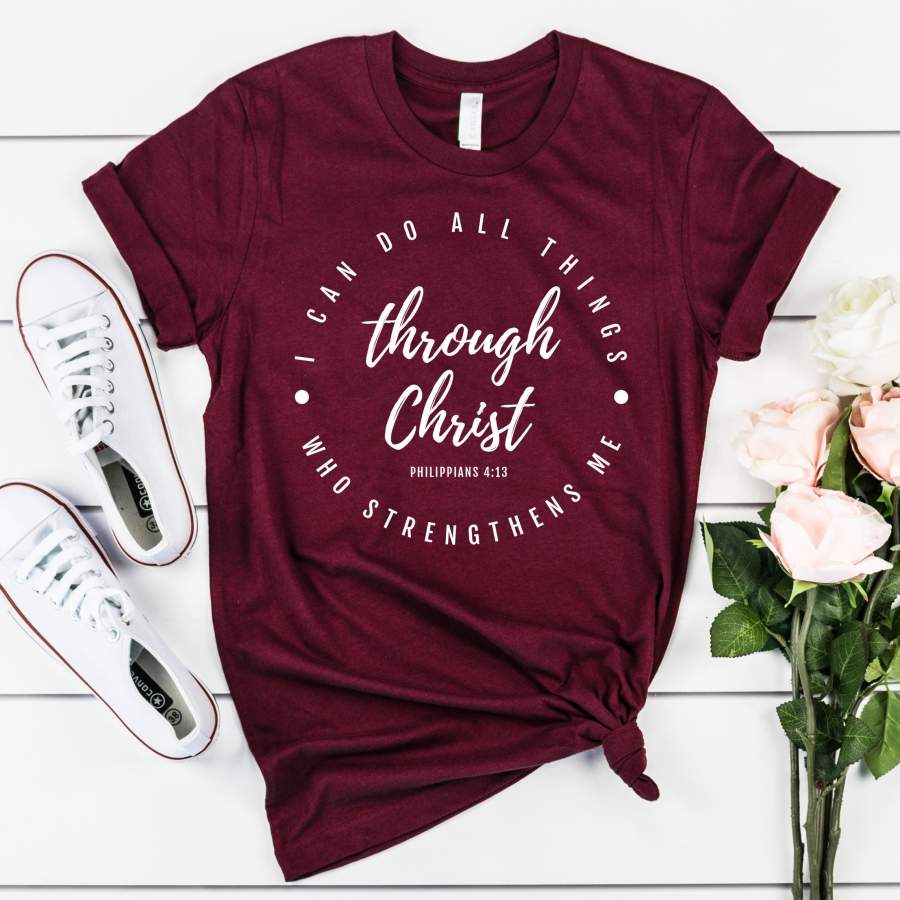 All Things Through Christ Shirt