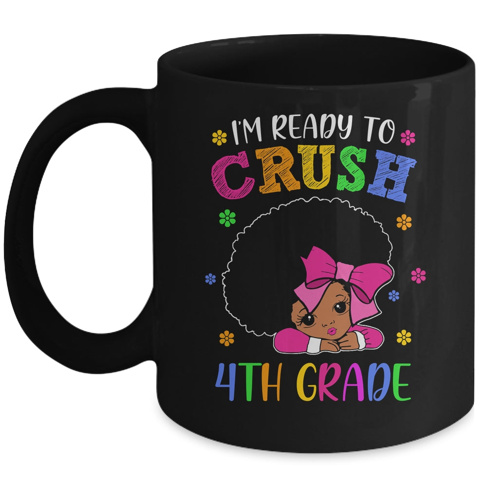 I’M Ready To Crush 4Th Grade Back To School Melanin Mug