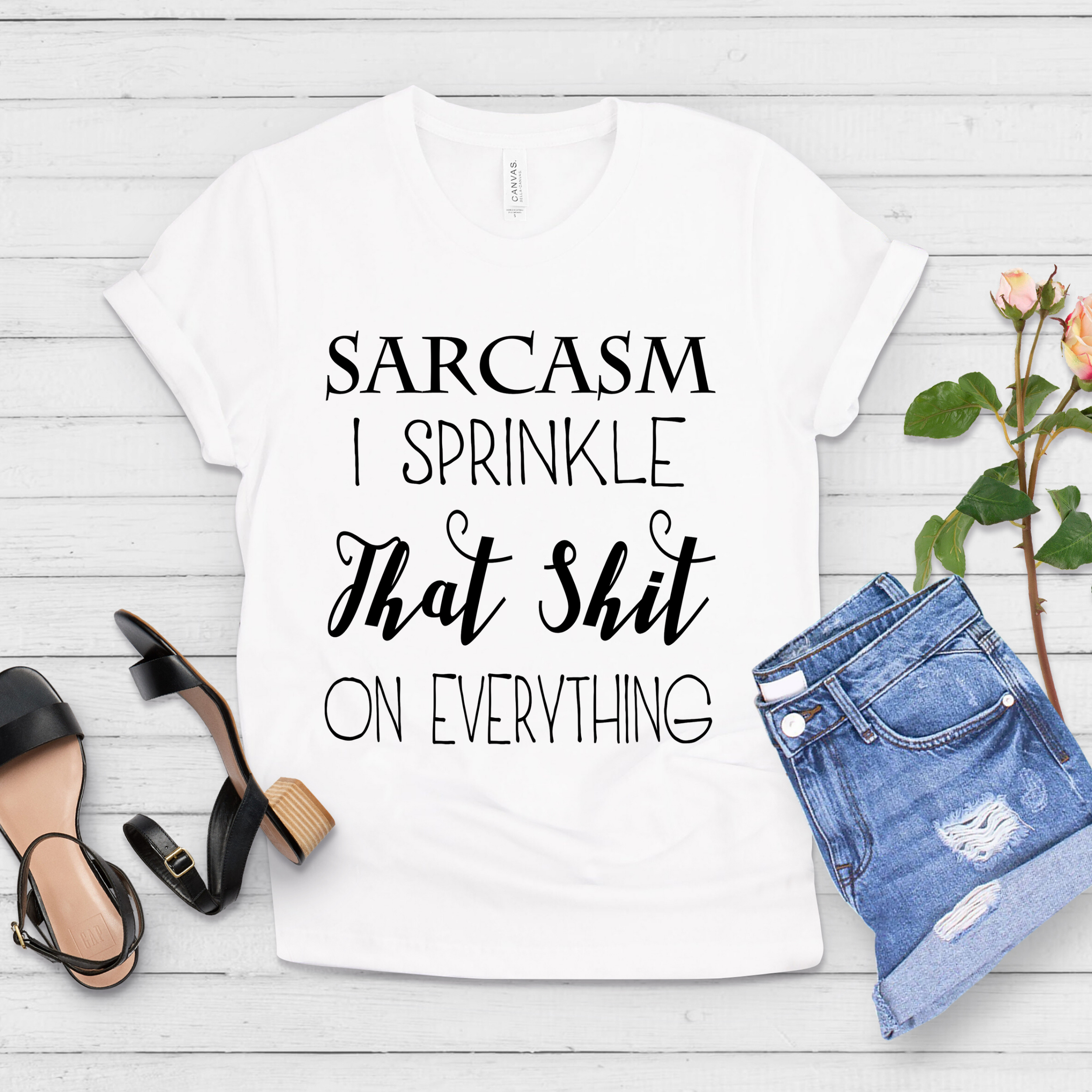 Sarcasm I Sprinkle That Shit On Everything Sassy Shirt