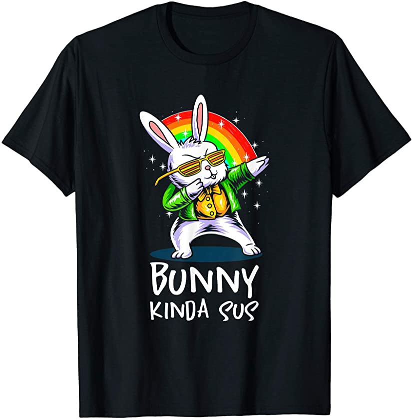 Bunny Kinda Sus Easter bunny dabbing T-Shirt