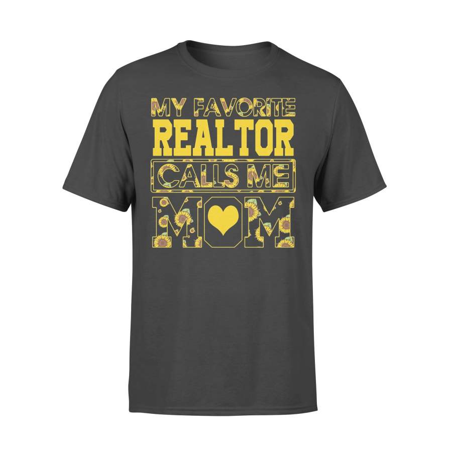 Sunflower My Favorite Realtor Calls Me Love Mom Shirt