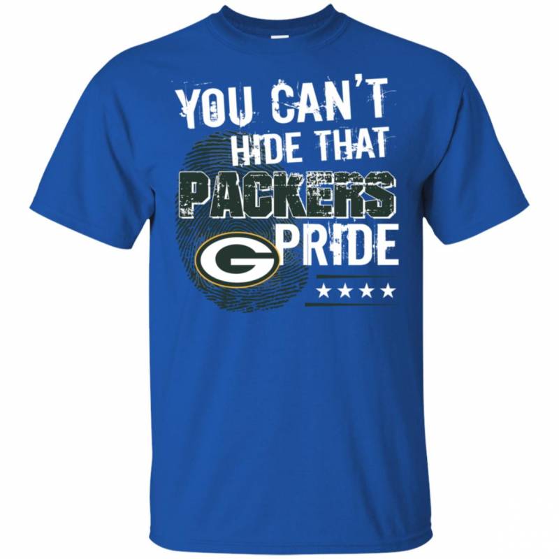 You Can T Hide That Green Bay Packers Pride Shirt