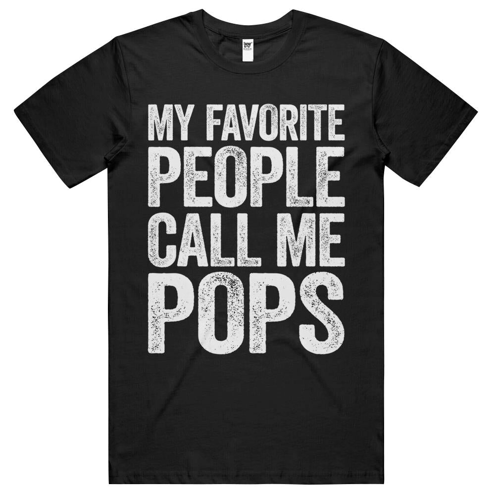 Mens My Favorite People Call Me Pops T Shirts