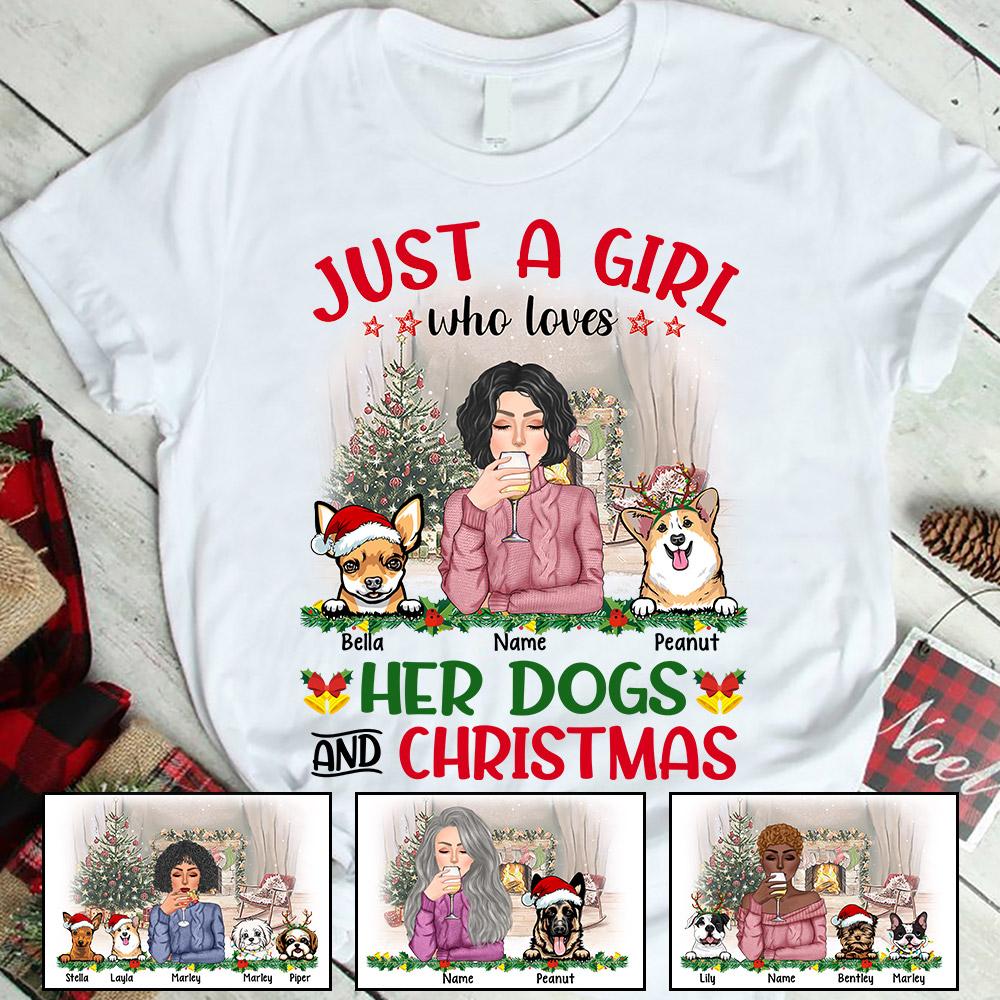 Just A Girl Who Loves Dogs And Christmas Shirt, Personalized Dog Mom Christmas Shirts, Custom Dog Name Christmas Shirt