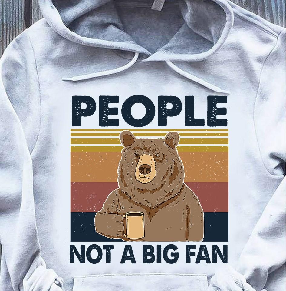 Beer Drinks Coffee People Not A Big Fan Standard Hoodie