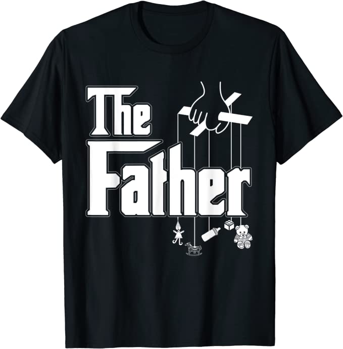 The Father Funny Gift T-Shirt for Father’s Day