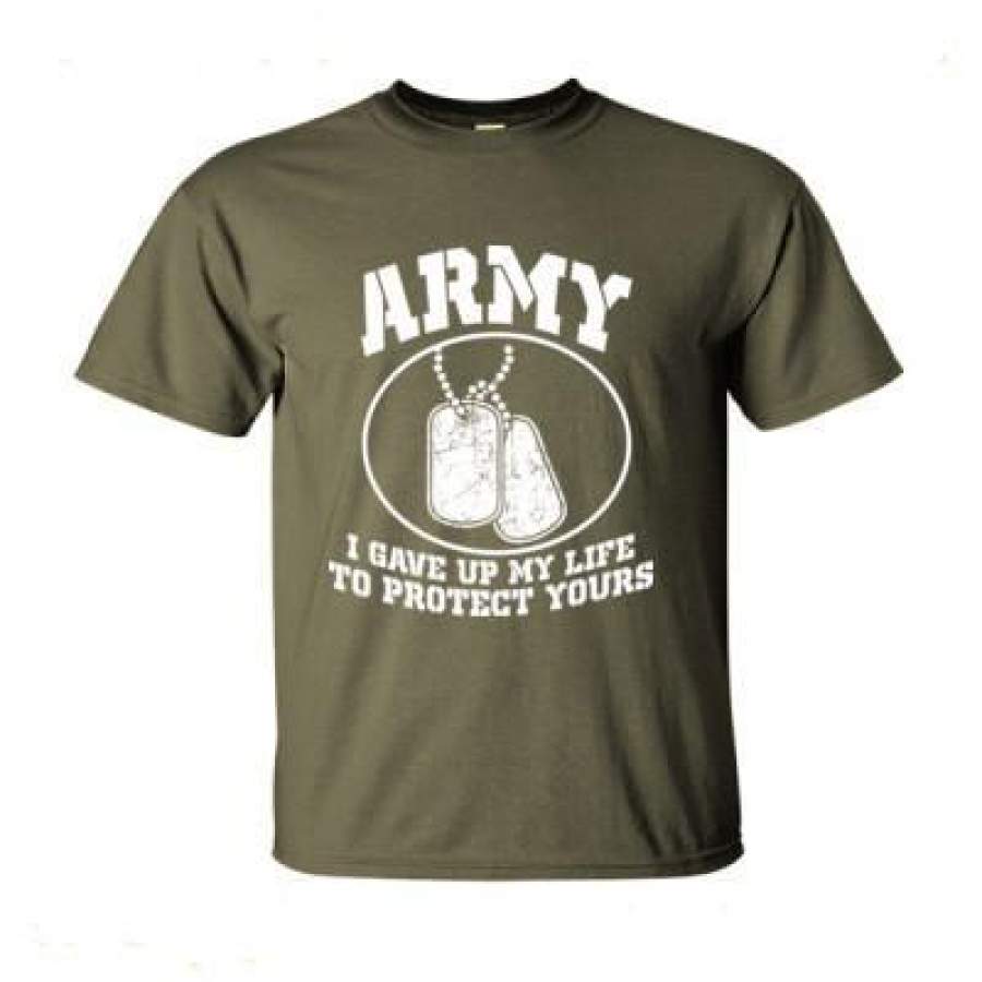 AGR Army I Gave Up My Life To Protect Yours – Ultra-Cotton T-Shirt