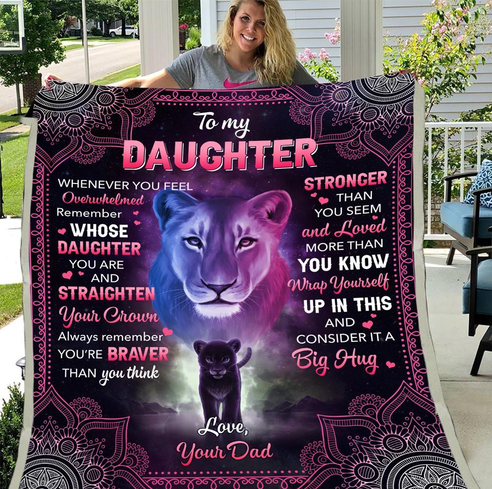 To My Daughter Whenever You Feel Overwhelmed Remember Whose Daughter