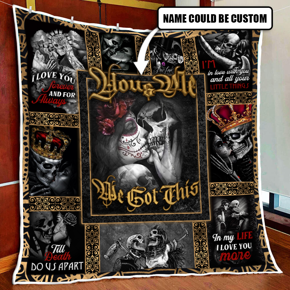 Personalized Skull Couples. You And Me We Got This Quilt Blanket Quilt Set