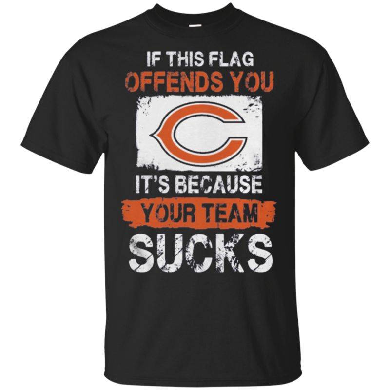 Order Chicago Bears  If This Flag Offends You Its Because Your Team Sucks Shirts