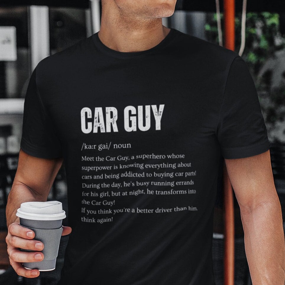 Car Guy Funny Shirt | Gift for Car Guys, Car Enthusiast, Car Guy Shirt, Car Lover Gift, Funny Mens Shirt, Gifts for Boyfriend, Dad, Him