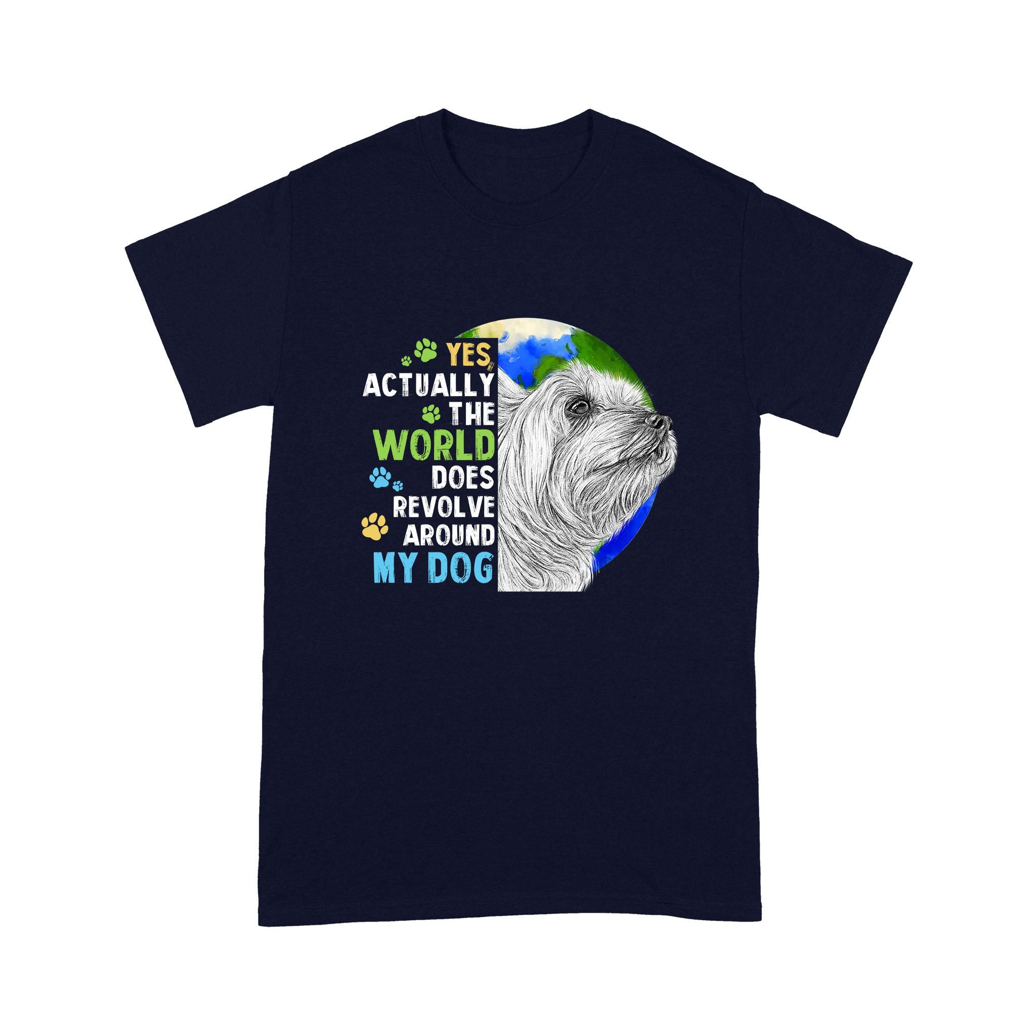 Yorkshire Terrier WORLD DOES REVOLVE AROUND MY DOG – NAVY STANDARD T-SHIRT S M L XL 2XL 3XL 4XL 5XL 1207
