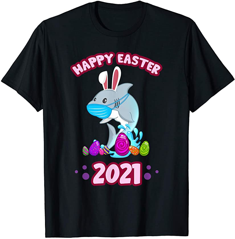 Easter 2021 Shark Bunny Colored Eggs Social Distancing T-Shirt