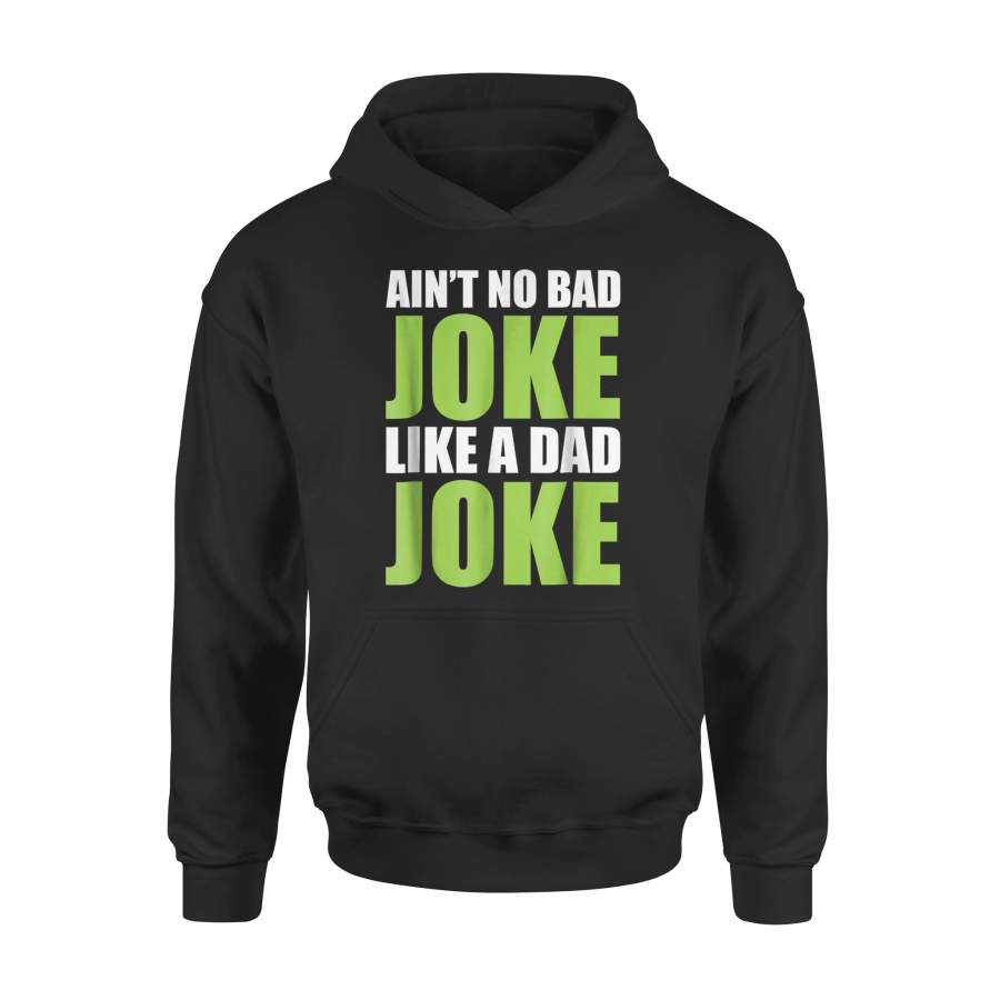 Ain’t No Bad Joke Hoodie