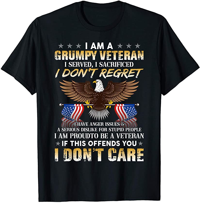 Veterans Day I Am A Grumpy Old Veteran I Served I Sacrificed T-Shirt ...