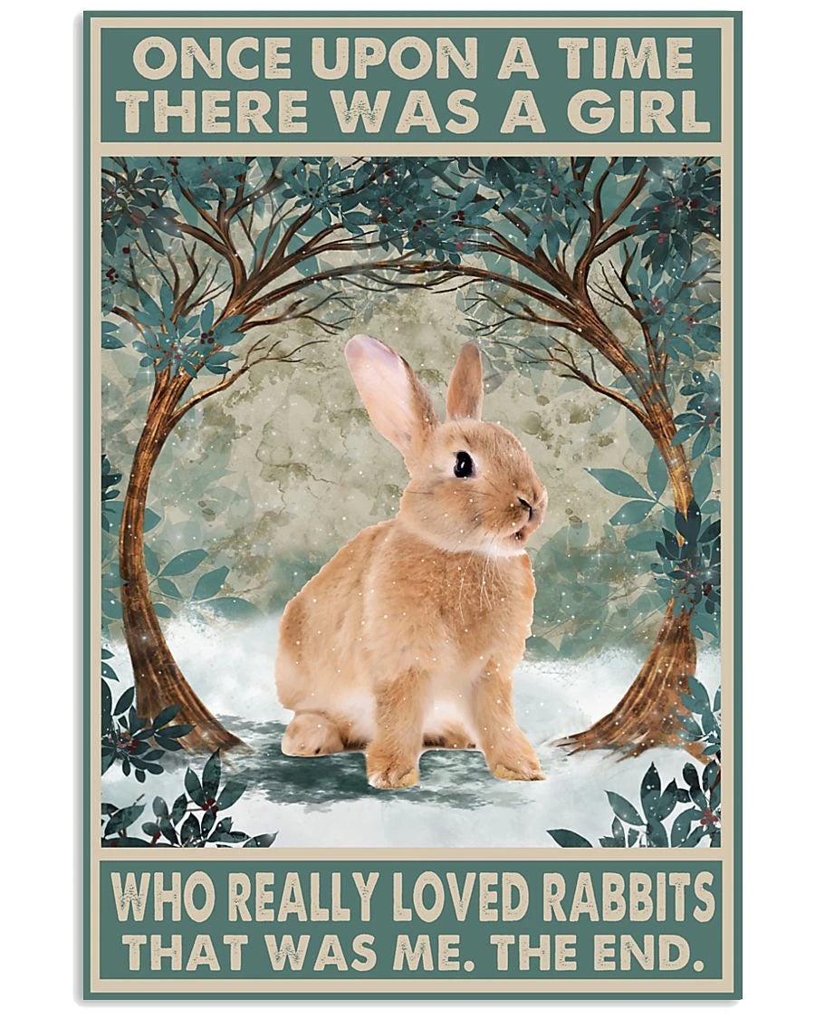 Once Upon A Time There Was A Girl Who Really Loved Rabbit That Was Me Canvas Prints Poster Wall Art Decor