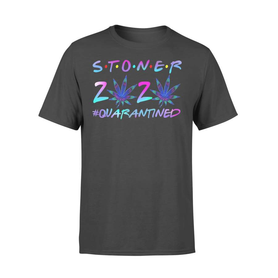 Stoner 2020 Quarantined T-shirt