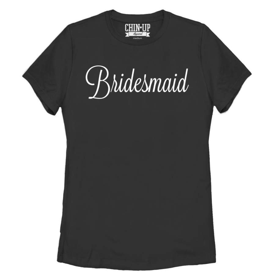 CHIN UP Women’s Bridesmaid  T Shirt Black