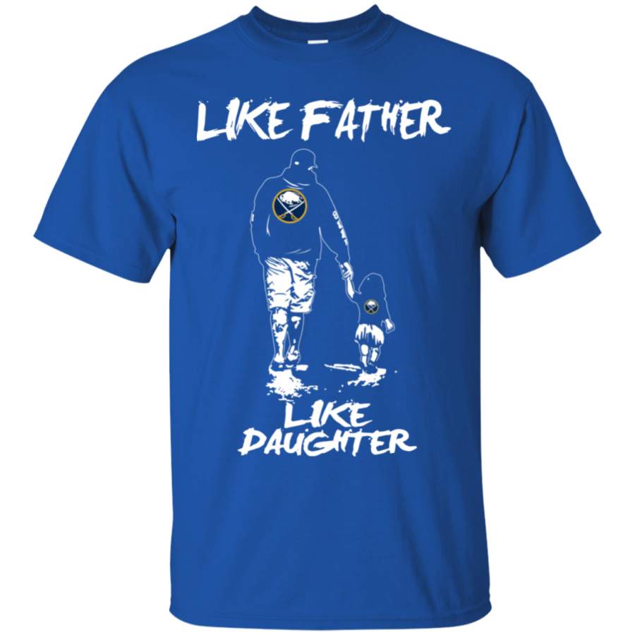 Like Father Like Daughter Buffalo Sabres T Shirt