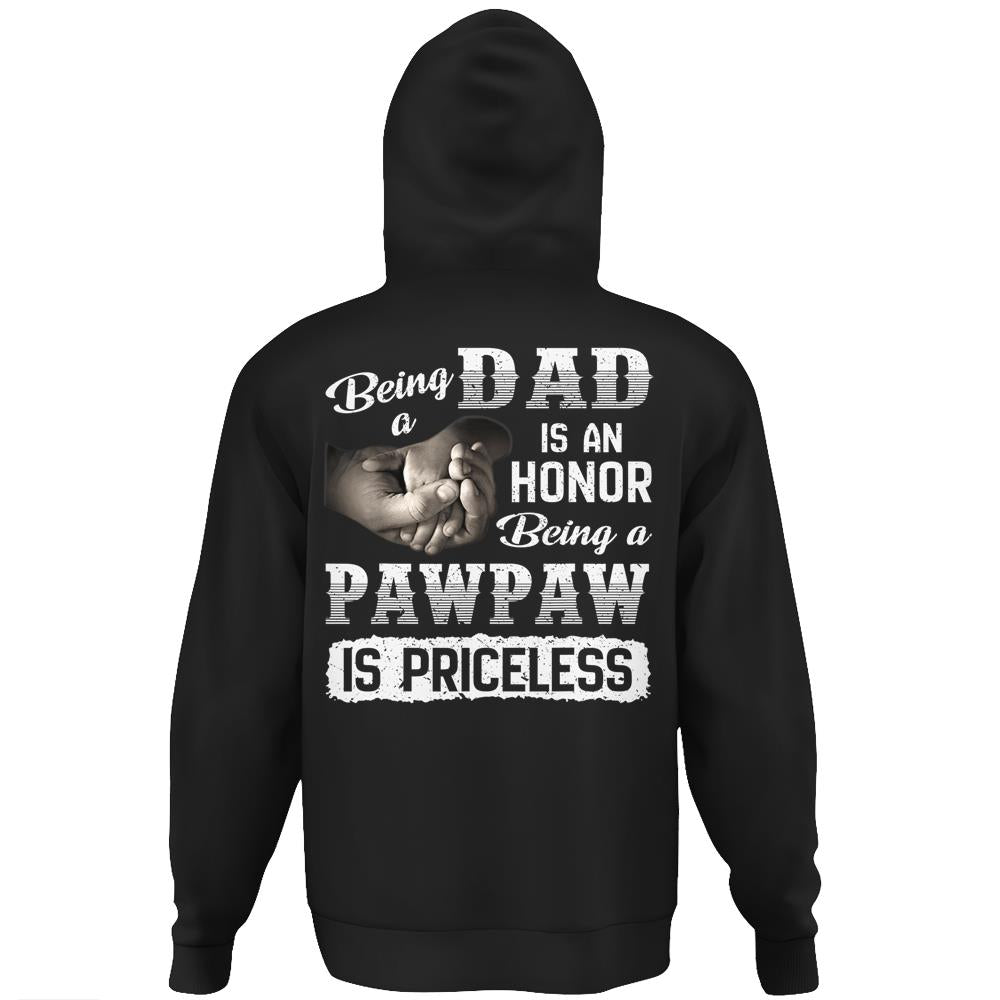 Mens Being A Dad Is An Honor Being A Pawpaw Fathers Day Hoodie Print On Back