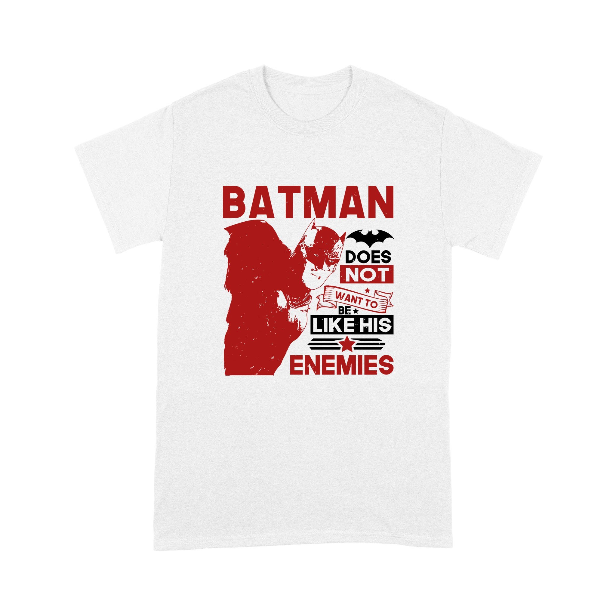 Cool Men’s Graphic T-Shirts, Personalized Father’s Day Gift For Husband, Batman Does Not Want To Be Like His Enemies Standard T-Shirt