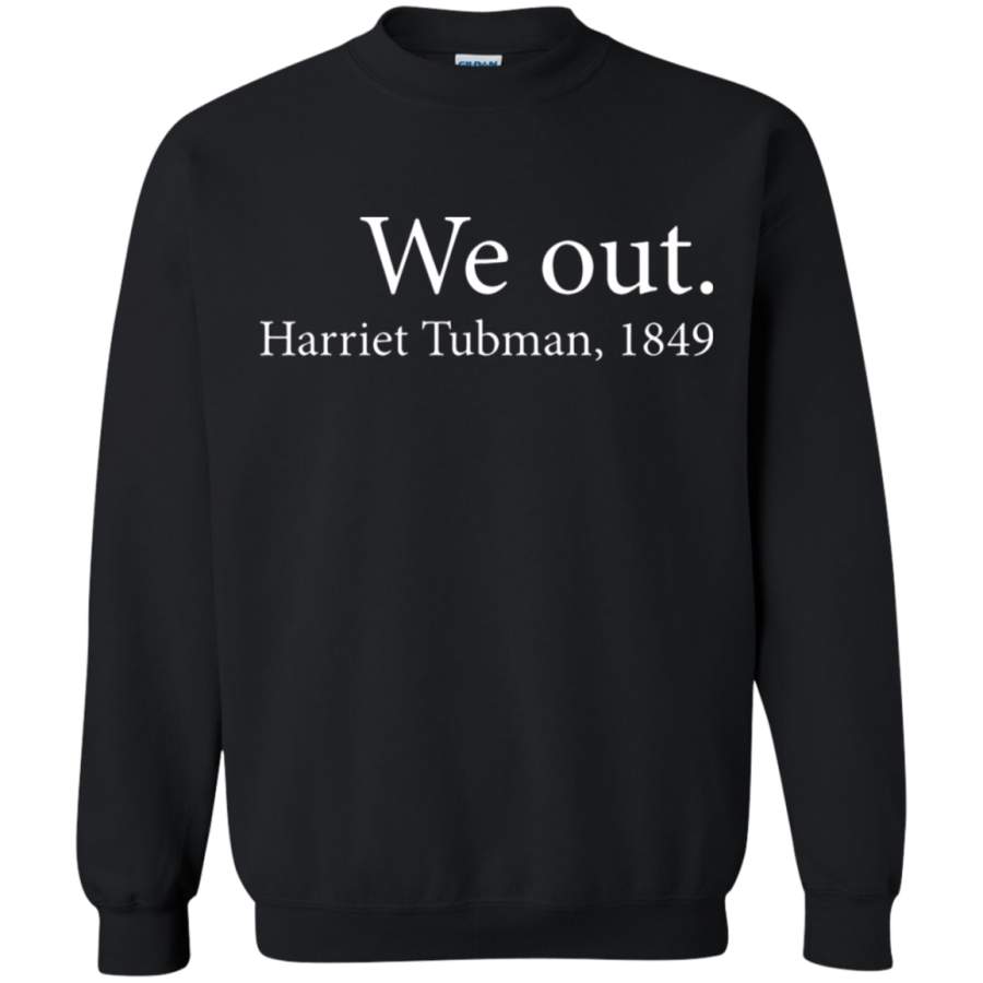 AGR We Out Harriet Tubman 1849 Sweatshirt