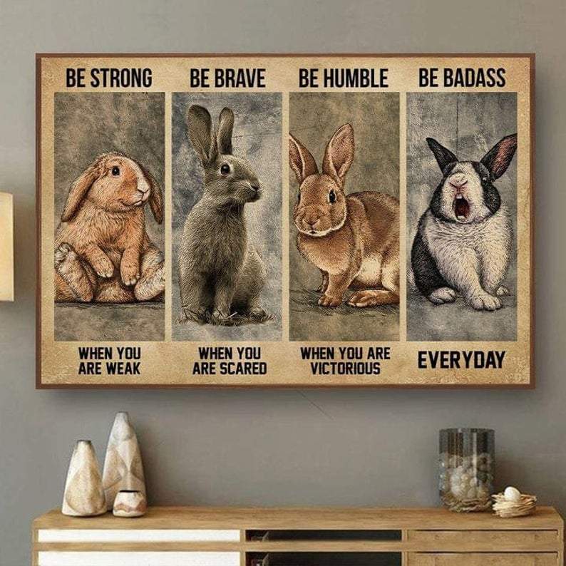 Rabbit Be Strong Be Brave Be Be Humble Badass Canvas And Poster, Wall Decor, Canvas Instructure – Bunny Rabbit Wall Art Canvas And Poster, Wall Decor, Canvas Instructure