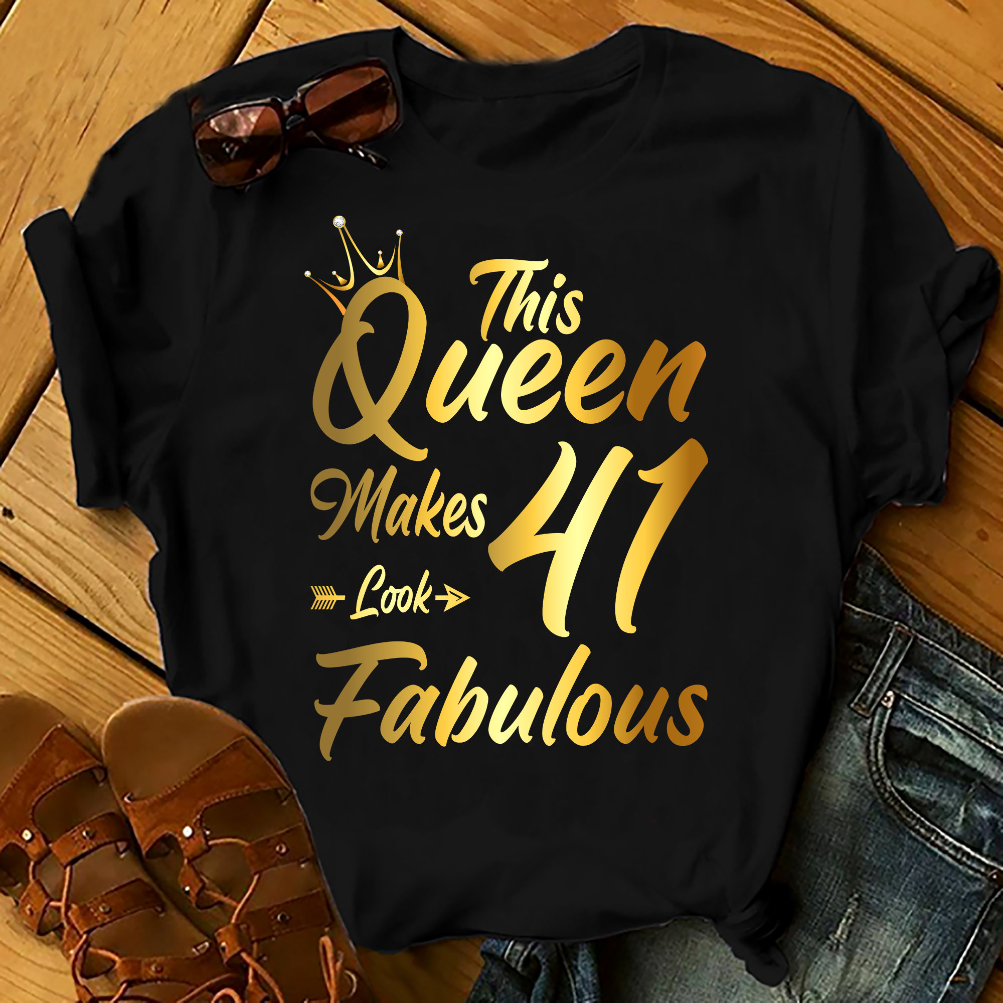 This Queen Make 41 Looks Fabulous – Shirts Women, Birthday T Shirts, Summer Tops, Beach T Shirts