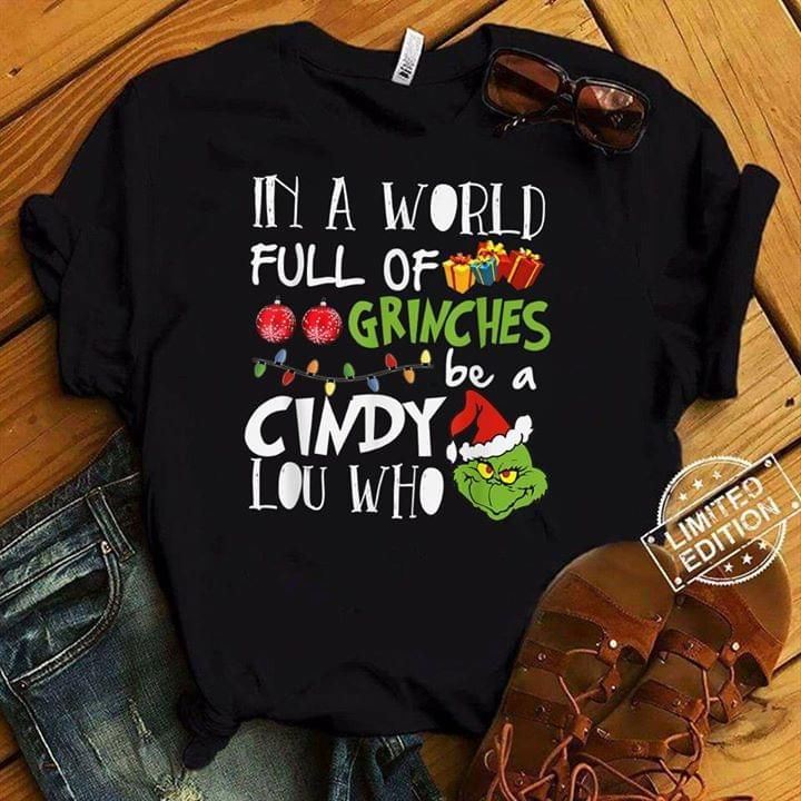 The Grinch In A World Full Of  Grinches T Shirt Hoodie Sweater