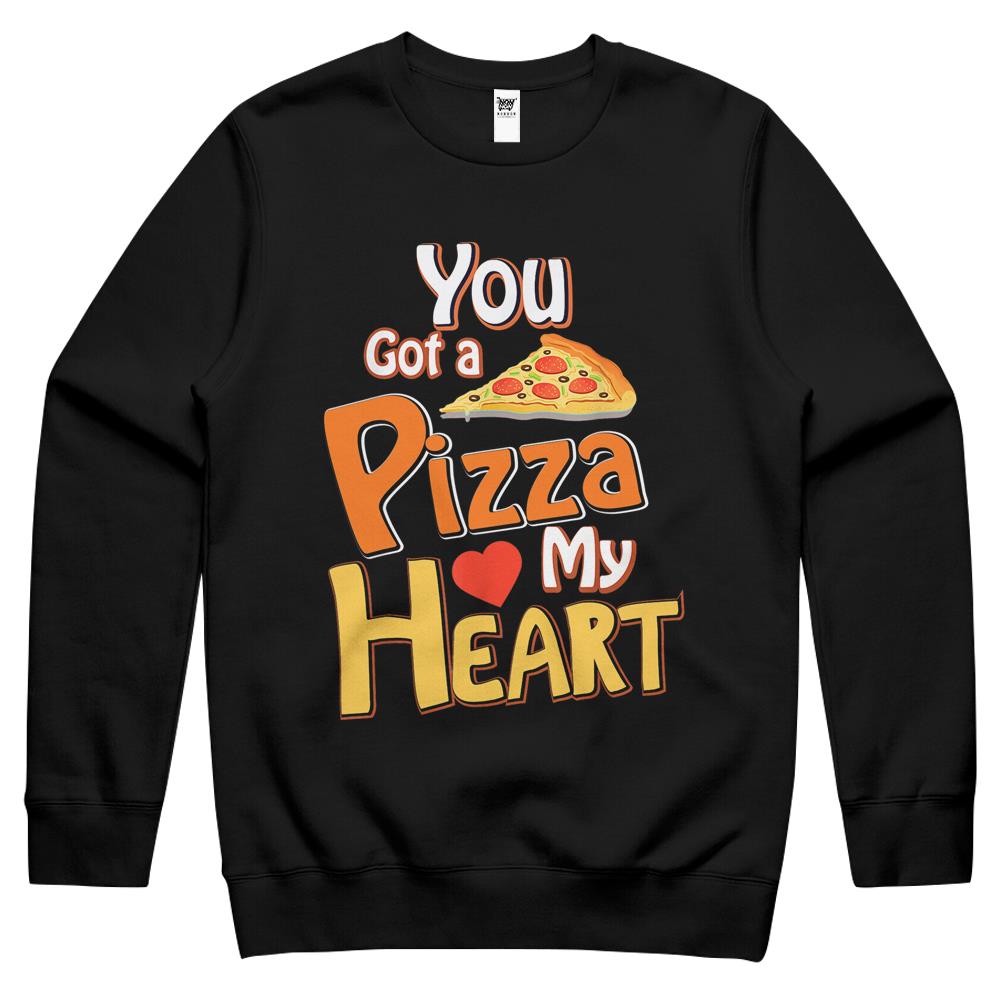 You Got A Pizza In My Heart Crewneck Sweatshirt