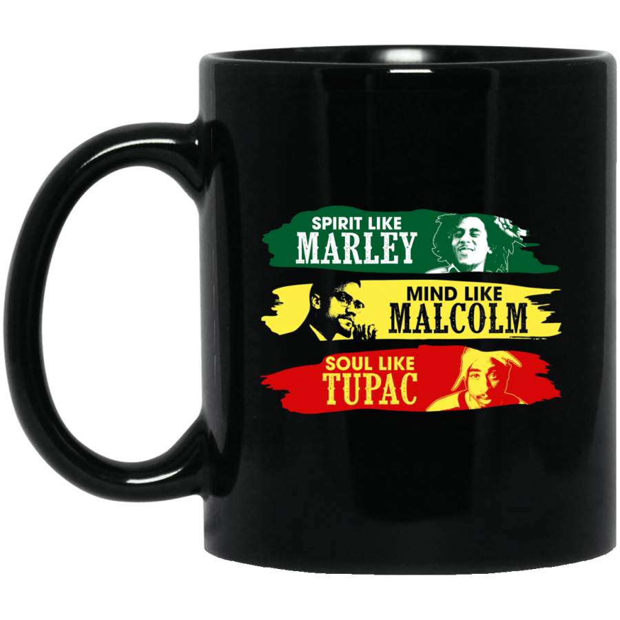 Spirit Like Marley, Mind Like Malcolm, Soul Like Tupac Mug