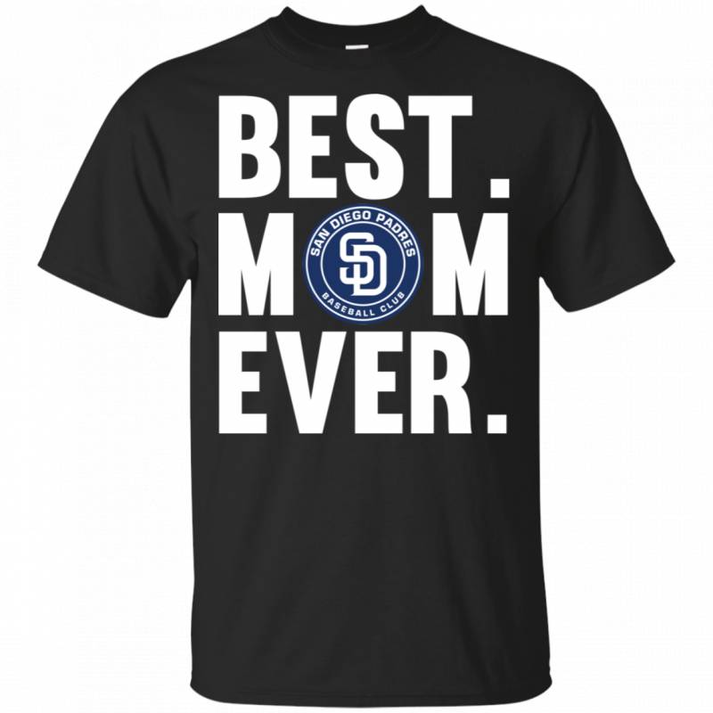 Best Mom Ever San Diego Padres shirt Mother Day t shirt