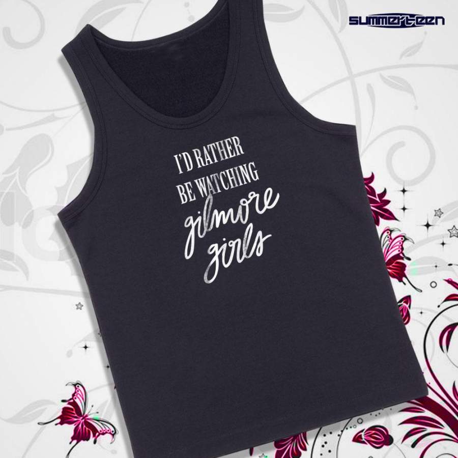 I’D Rather Be Watching Gilmore Girls Hand Lettered Men’S Tank Top T-Shirt