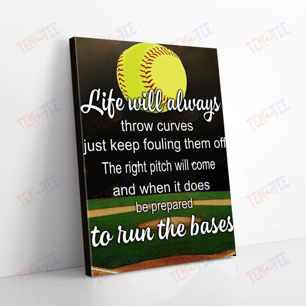 Canvas Prints Life With Always Throw Curves Keep Fouling Them Off Softball Canvas Pretty Wall Art Home Decoration