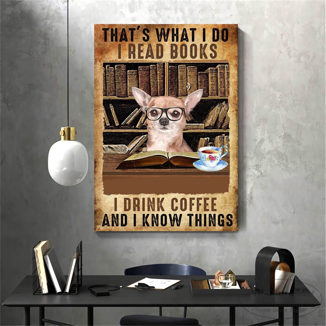 That’S What I Do I Read Books, I Drink Coffee And I Know Things, Chihuahua Dog And Book Canvas And Poster, Canvas Prints, My Poster Wall, Canvas Wall Art, Wall Decor Visual Art, Halloween Gift, Happy Halloween