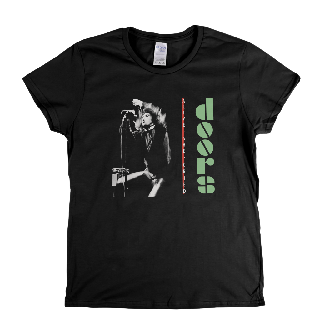 The Doors Alive She Cried Womens T-Shirt