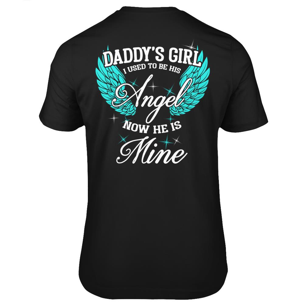 My Dad Is My Guardian Angel, Daddy’S Girl T Shirts Print On Back