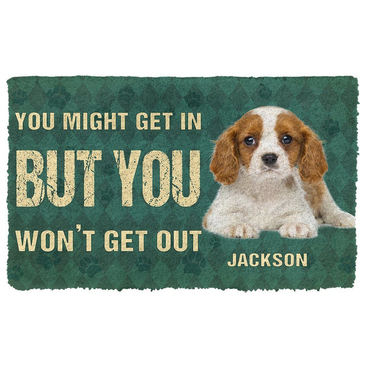 Waybackapparel You Might Get In But You Wont Get Out Cavalier King Charles Spaniels Dog 3D Doormat