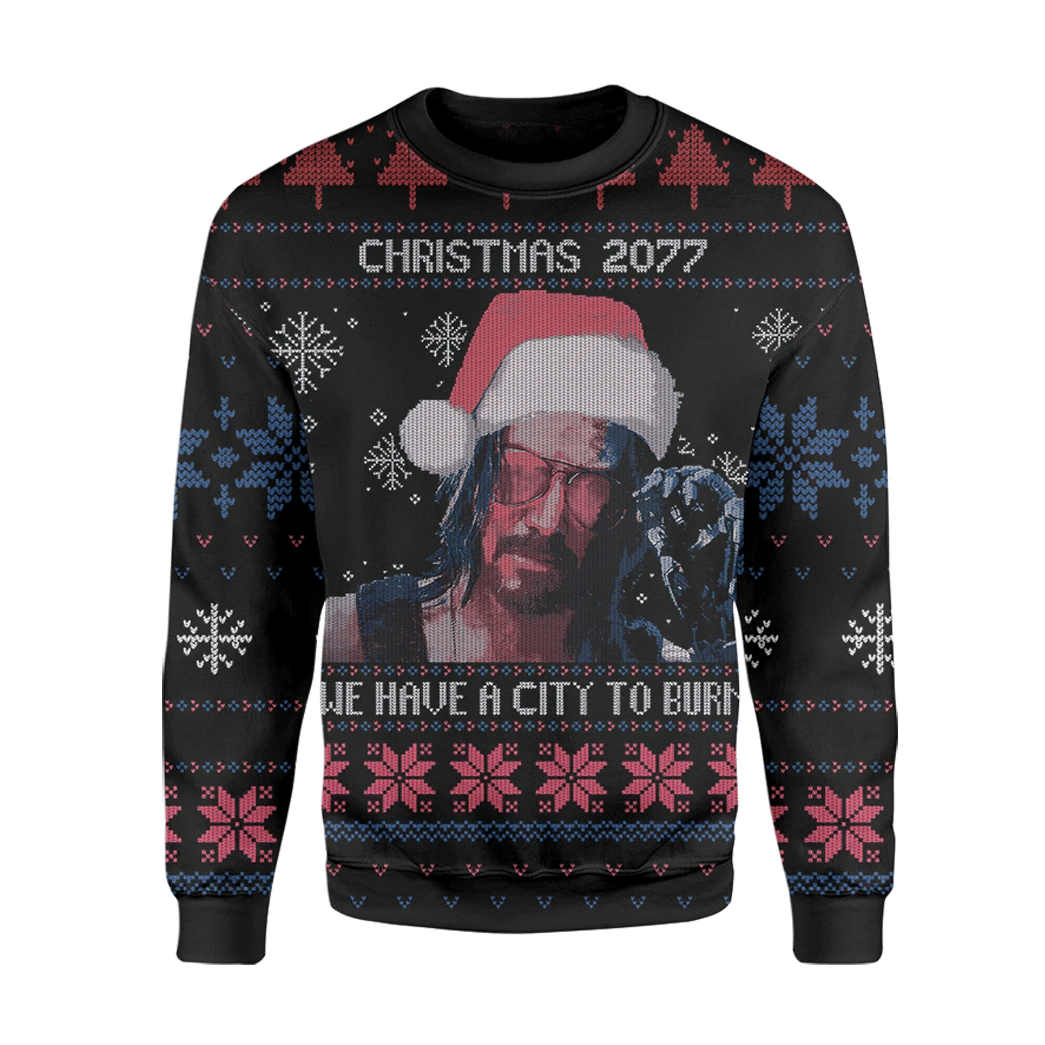 Alohazing 3D Christmas 2077 We Have A City To Burn Ugly Christmas Custom Sweatshirt