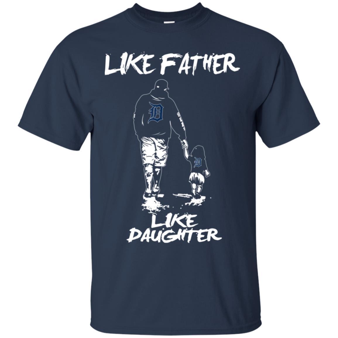 Great Like Father Like Daughter Detroit Tigers Tshirt For Fans