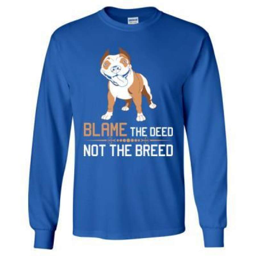 AGR Blame The Deed Not The Breed Pitbull – Long Sleeve T-Shirt