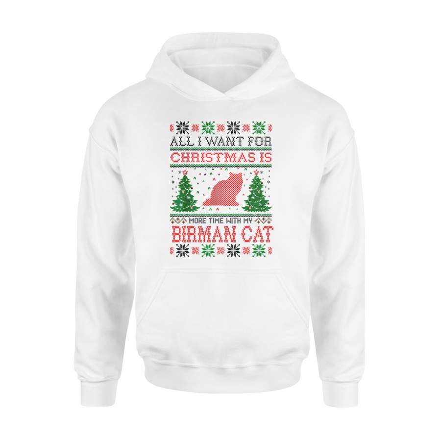 Christmas gift idea All I Want For Xmas More Time With Birman Cat T-Shirt – Standard Hoodie