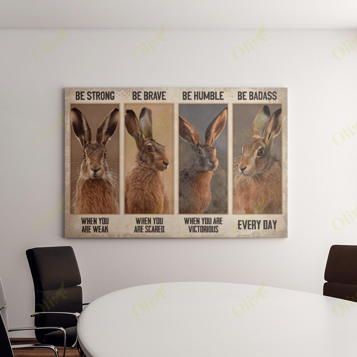 Rabbit Be Strong When You Are Weak Personalized Canvas, Poster Custom Design Wall Art