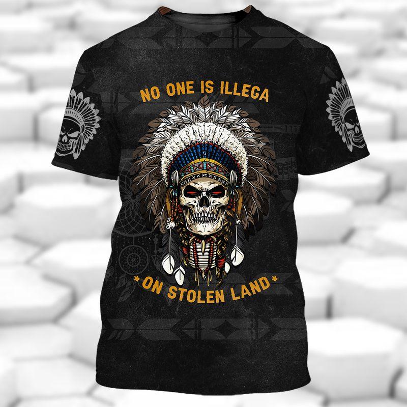 No One Is Illegal On Stolen Land Native American Shirts 3D Tshirt